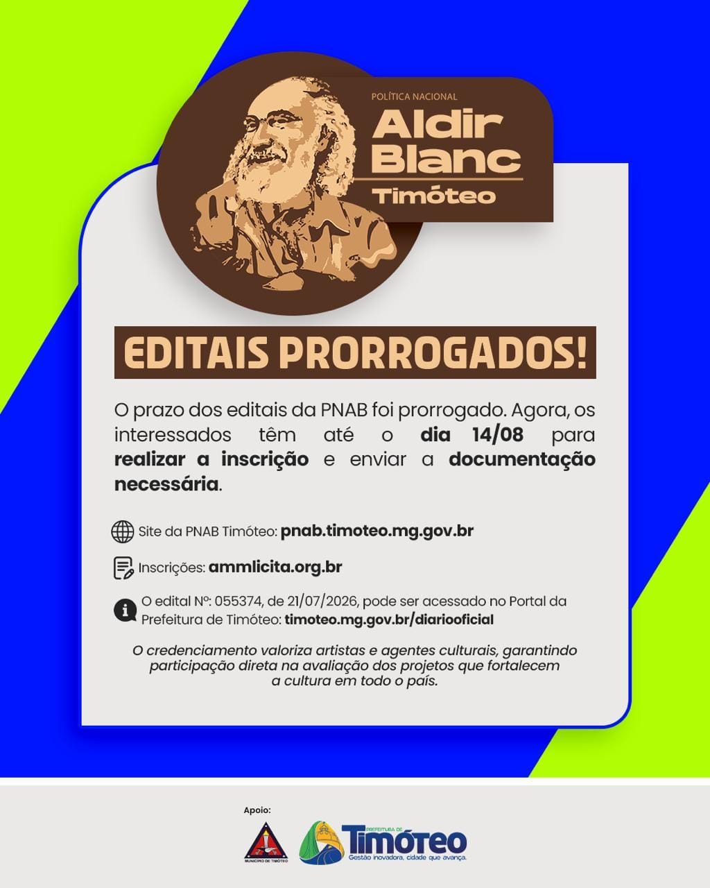 Arte oficial da PNAB Timóteo informa que os editais foram prorrogados até 14 de agosto